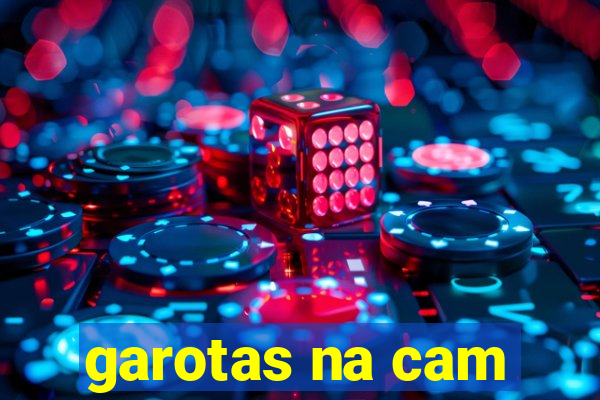 garotas na cam